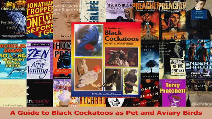 Read  A Guide to Black Cockatoos as Pet and Aviary Birds Ebook Free