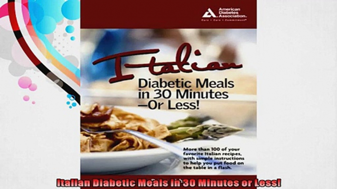 Italian Diabetic Meals in 30 Minutes or Less