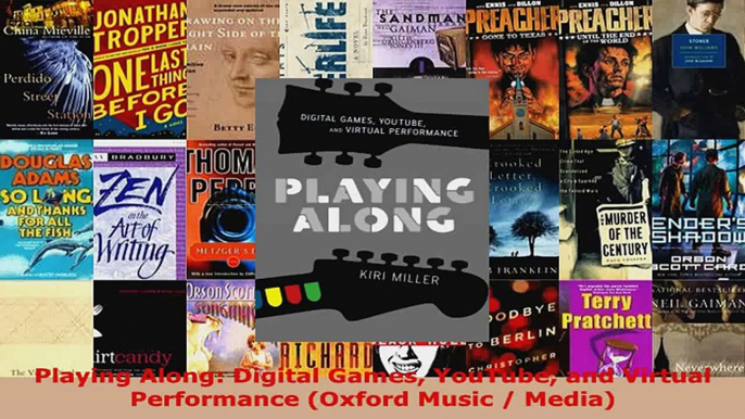 Read  Playing Along Digital Games YouTube and Virtual Performance Oxford Music  Media EBooks Online