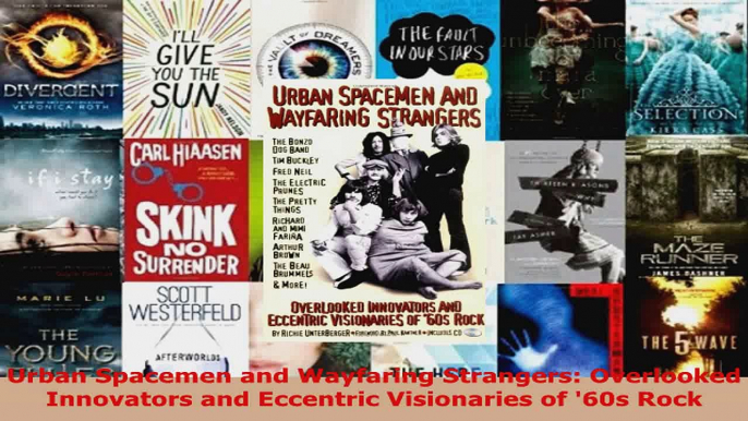 Download  Urban Spacemen and Wayfaring Strangers Overlooked Innovators and Eccentric Visionaries of PDF Online