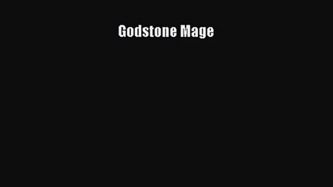Godstone Mage [Read] Online