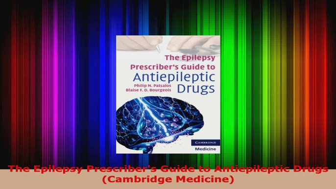 Download  The Epilepsy Prescribers Guide to Antiepileptic Drugs Cambridge Medicine EBooks Online