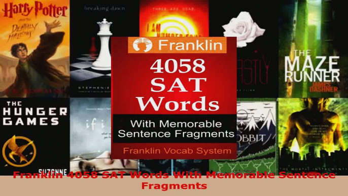 Read  Franklin 4058 SAT Words With Memorable Sentence Fragments Ebook Free