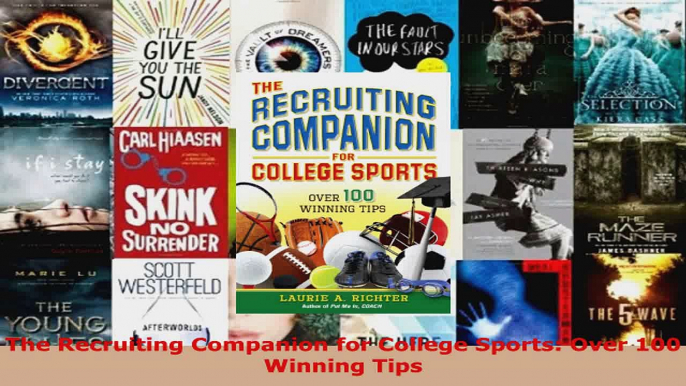 Read  The Recruiting Companion for College Sports Over 100 Winning Tips EBooks Online