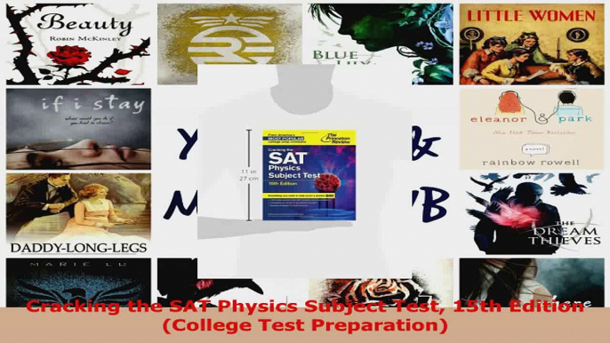 Read  Cracking the SAT Physics Subject Test 15th Edition College Test Preparation Ebook Free