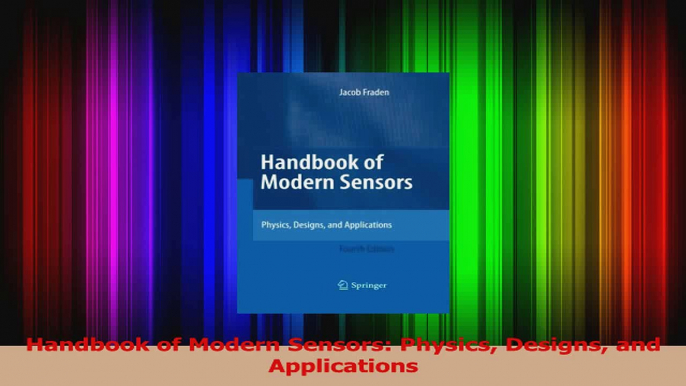 Download  Handbook of Modern Sensors Physics Designs and Applications Ebook Free