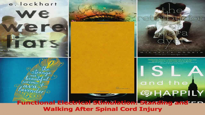 Functional Electrical Stimulation Standing and Walking After Spinal Cord Injury PDF Full Ebook