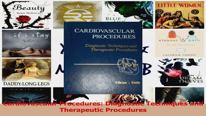 Cardiovascular Procedures Diagnostic Techniques and Therapeutic Procedures PDF