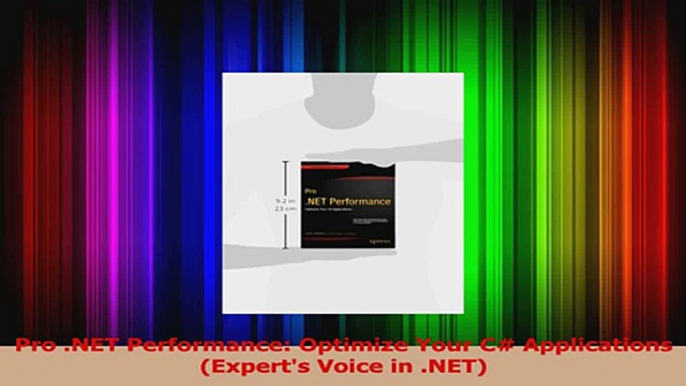 Read  Pro NET Performance Optimize Your C Applications Experts Voice in NET PDF Free