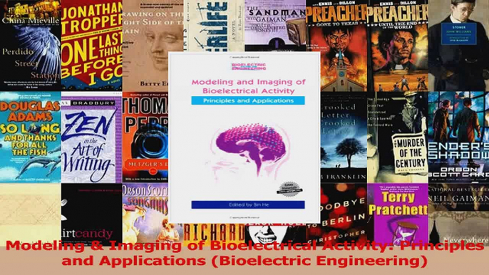 Modeling  Imaging of Bioelectrical Activity Principles and Applications Bioelectric Read Full Ebook