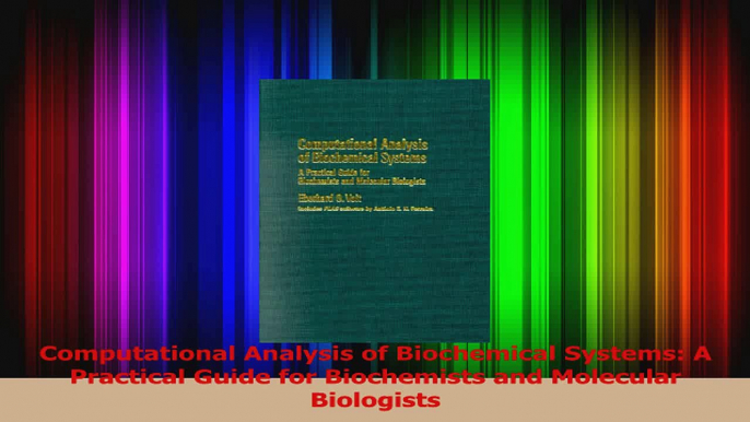 PDF Download  Computational Analysis of Biochemical Systems A Practical Guide for Biochemists and Download Online