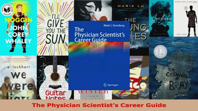 Download  The Physician Scientists Career Guide PDF Online