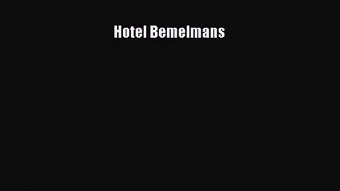 Download Hotel Bemelmans Ebook Online