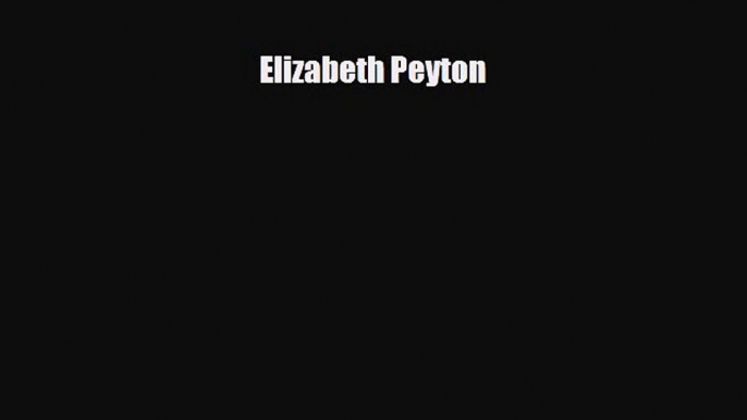 PDF Download Elizabeth Peyton Download Full Ebook