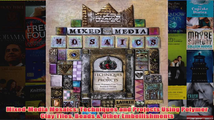 MixedMedia Mosaics Techniques and Projects Using Polymer Clay Tiles Beads  Other