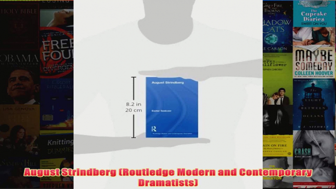 August Strindberg Routledge Modern and Contemporary Dramatists