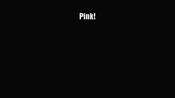 [PDF Download] Pink! [Download] Online