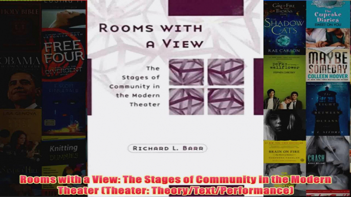 Rooms with a View The Stages of Community in the Modern Theater Theater