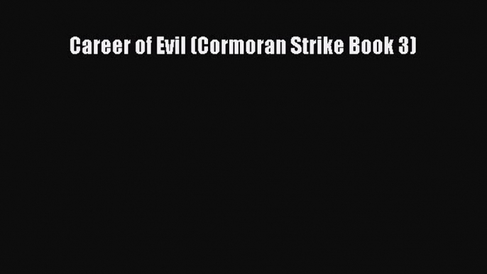 Download Career of Evil (Cormoran Strike Book 3) Ebook Free