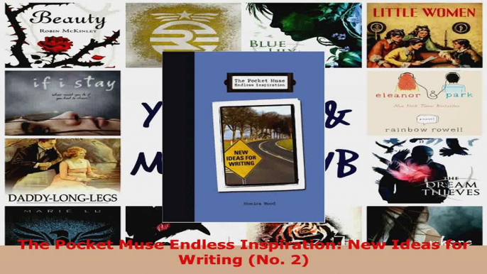 Read  The Pocket Muse Endless Inspiration New Ideas for Writing No 2 EBooks Online