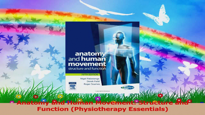 Anatomy and Human Movement Structure and Function Physiotherapy Essentials Download