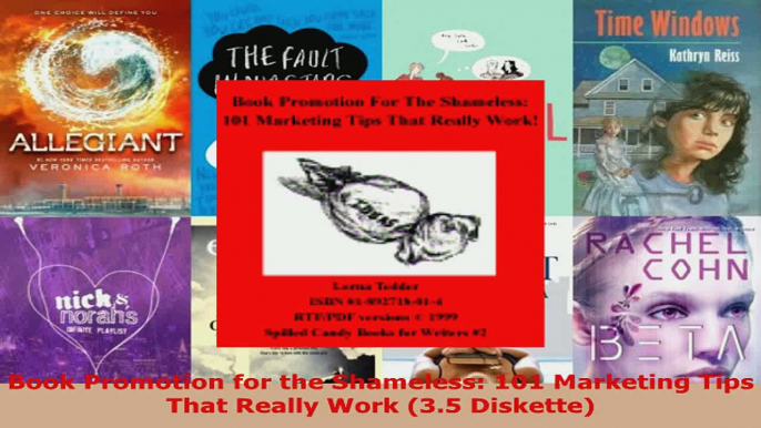 Read  Book Promotion for the Shameless 101 Marketing Tips That Really Work 35 Diskette EBooks Online