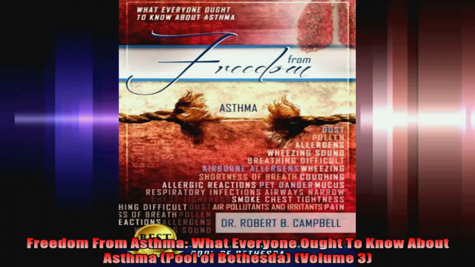 Freedom From Asthma What Everyone Ought To Know About Asthma Pool of Bethesda Volume