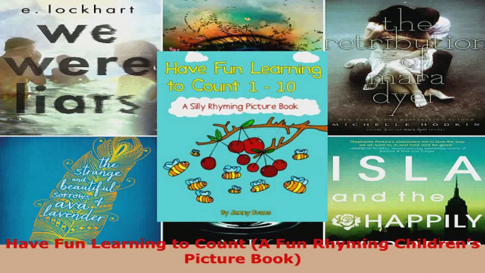 Read  Have Fun Learning to Count A Fun Rhyming Childrens Picture Book EBooks Online