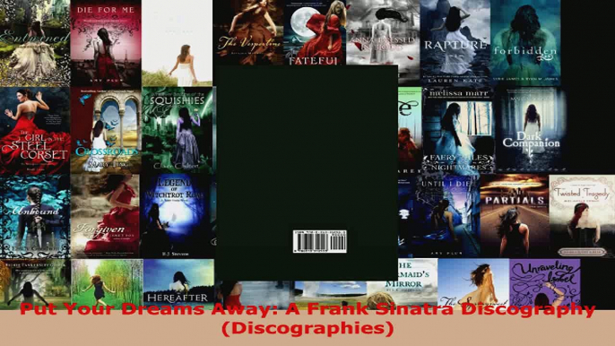 Read  Put Your Dreams Away A Frank Sinatra Discography Discographies PDF Online