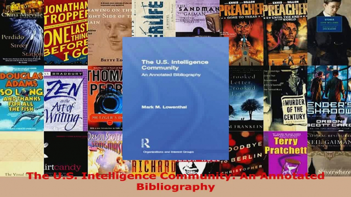 Read  The US Intelligence Community An Annotated Bibliography Ebook Free