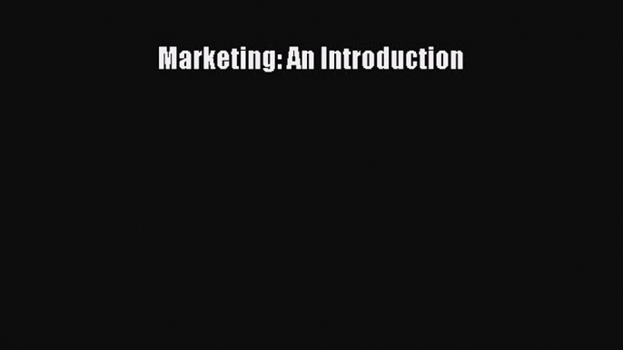 Marketing: An Introduction [Read] Full Ebook