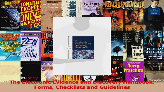 PDF Download  The Electronic Evidence and Discovery Handbook Forms Checklists and Guidelines Download Full Ebook