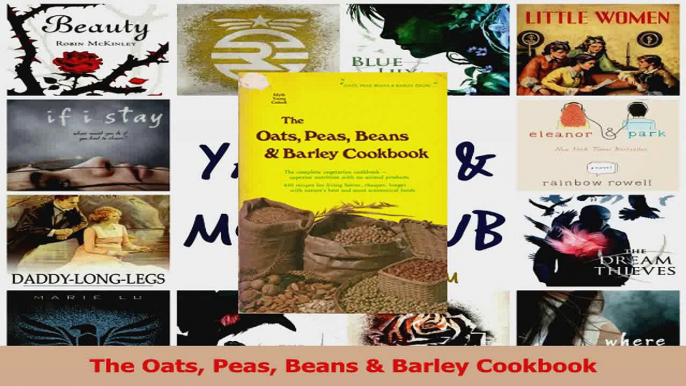 Read  The Oats Peas Beans  Barley Cookbook Ebook Online