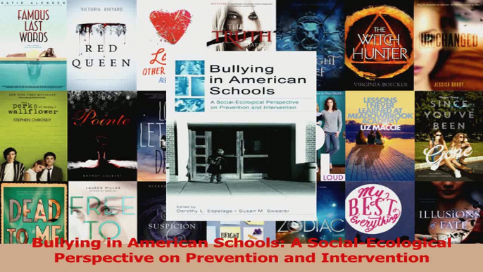BEST SALE   Bullying in American Schools A SocialEcological Perspective on Prevention and