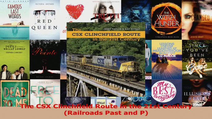 Read  The CSX Clinchfield Route in the 21st Century Railroads Past and P EBooks Online