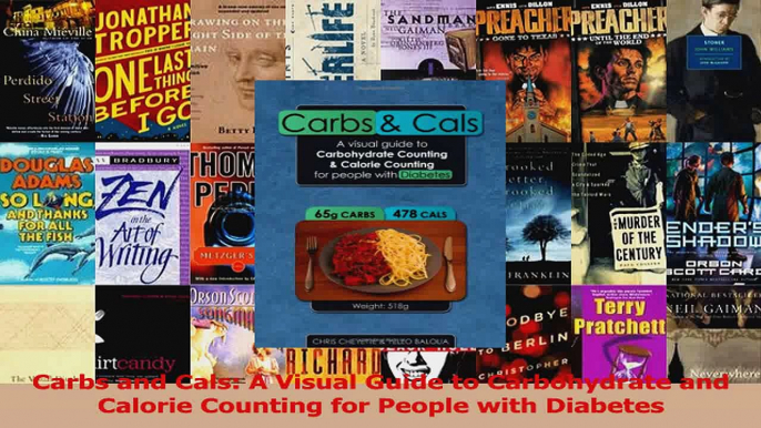 Carbs and Cals A Visual Guide to Carbohydrate and Calorie Counting for People with PDF