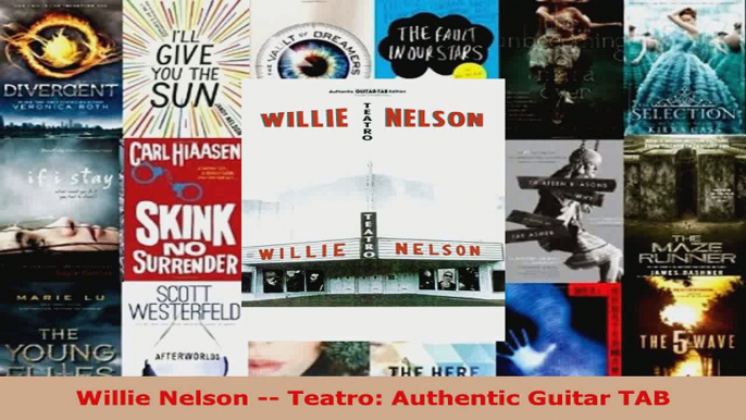 Read  Willie Nelson  Teatro Authentic Guitar TAB Ebook Free