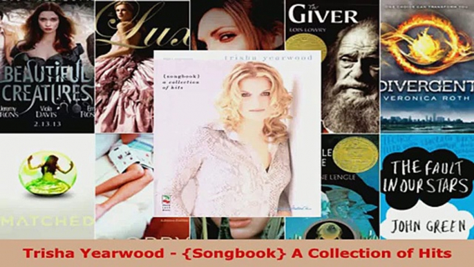 Read  Trisha Yearwood  Songbook A Collection of Hits EBooks Online