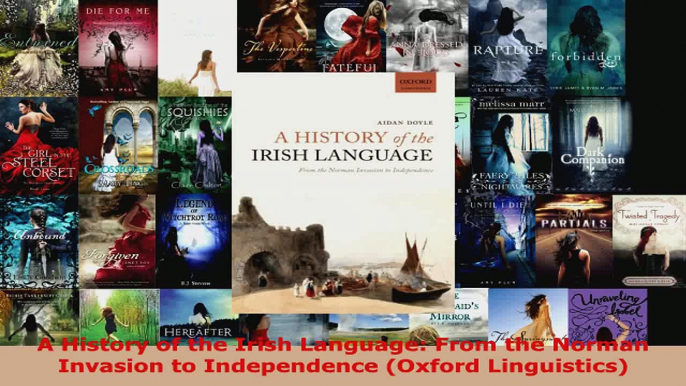 Read  A History of the Irish Language From the Norman Invasion to Independence Oxford PDF Free