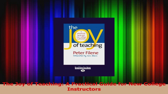 Read  The Joy of Teaching A Practical Guide for New College Instructors Ebook Free