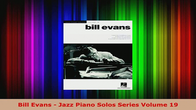 Read  Bill Evans  Jazz Piano Solos Series Volume 19 PDF Online