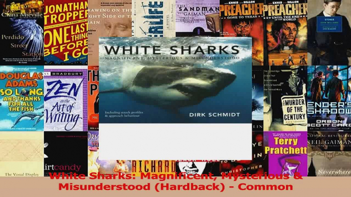 Download  White Sharks Magnificent Mysterious  Misunderstood Hardback  Common PDF Free