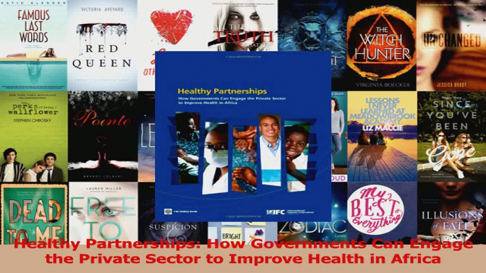 Read  Healthy Partnerships How Governments Can Engage the Private Sector to Improve Health in Ebook Free