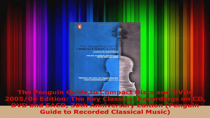 Read  The Penguin Guide to Compact Discs and DVDs 200506 Edition The Key Classical Recordings EBooks Online