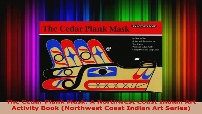 Download  The Cedar Plank Mask A Northwest Coast Indian Art Activity Book Northwest Coast Indian PDF Free