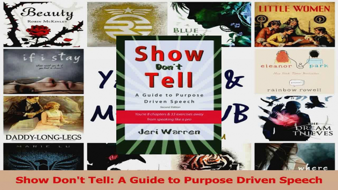 PDF Download  Show Dont Tell A Guide to Purpose Driven Speech Download Online