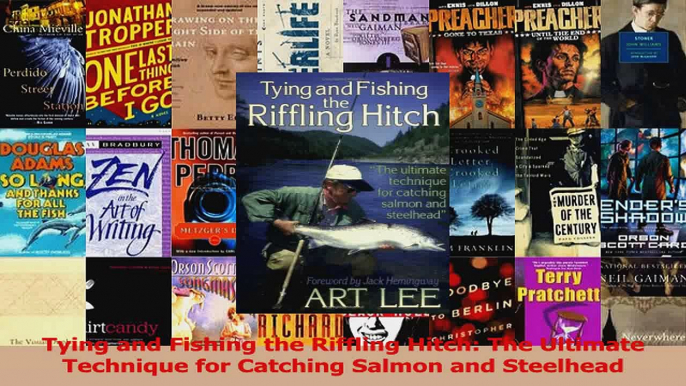 Download  Tying and Fishing the Riffling Hitch The Ultimate Technique for Catching Salmon and PDF Free