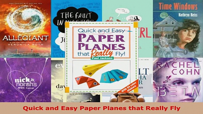 Download  Quick and Easy Paper Planes that Really Fly PDF Online