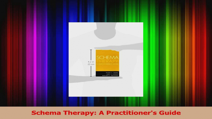 Schema Therapy A Practitioners Guide Download