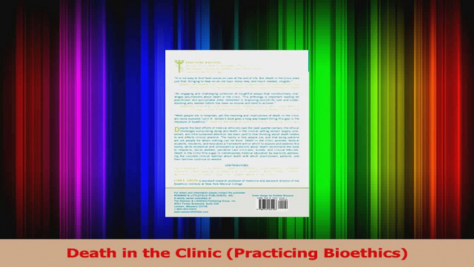 PDF Download  Death in the Clinic Practicing Bioethics Download Online